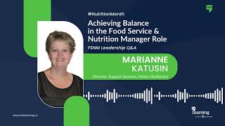 Marianne Katusin - Achieving Balance in the Food Service \u0026 Nutrition Manager Role | Nutrition Month