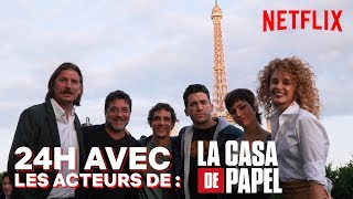 24H AVEC les acteurs de La Casa de Papel | Netflix France