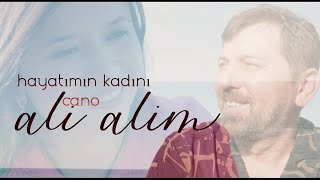 Ali Alim | Hayatımın Kadını-Cano |Video Klip 2023 Yeni !!!