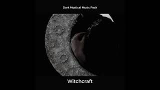 Dark Mystical Music: Witchcraft