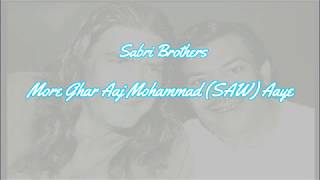 Sabri Brothers - More Ghar Aaj Mohammad(s.a.w) Aaye  (Studio Recording)