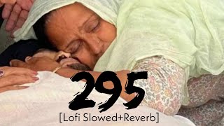 295 ( Lofi  Slowed And Reverb) -  Sidhu Moose Wala | Sajid World
