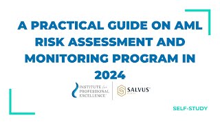 A Practical Guide on AML Risk Assessment and Monitoring Program in 2024