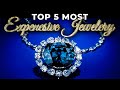 Top 5 Most Expensive Jewelry Collections In The World