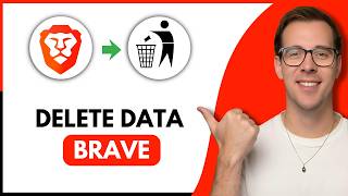 How To Delete Data From Brave (Step by Step)