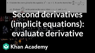 Second derivatives (implicit equations): evaluate derivative | AP Calculus AB | Khan Academy