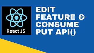 #14 : Consume Put API Method in React JS Application