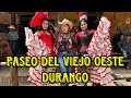 PASEO DEL VIEJO OESTE DURANGO, SIÉNTETE UN VAQUERO! 🤠