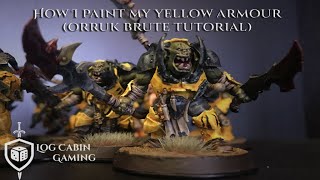 How I Paint Yellow Armour - Ironjawz Orruk Brutes Painting Tutorial