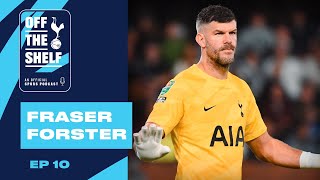 OFFICIAL TOTTENHAM HOTSPUR PODCAST EP 10 | FRASER FORSTER