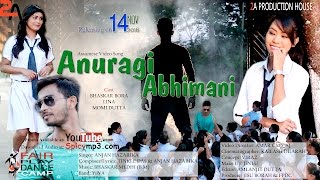 ANURAGI ABHIMANI | 2017 | Anjan Hazarika | Amar Chao AJ | Assamese Video Song 2017