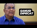 SEBAB INI SANUSI DIPECAT?