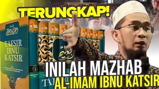 TERUNGKAP‼️ Ini Mazhab Al-Imam IBNU KATSIR, Penulis Ktb. Tafsir Ibnu Katsir - UST. Adi Hidayat LC MA