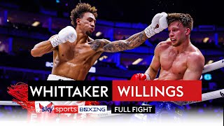 FULL FIGHT! Ben Whittaker vs Leon Willings | Light-heavyweight bout