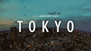 Amazing Tokyo // GoPro Hero 7 Black