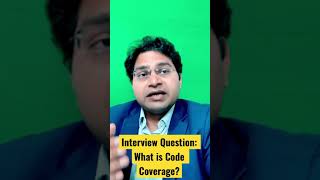 What is Code Coverage? Software Testing Interview Question #shorts