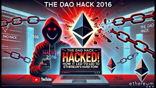 The DAO Hack (2016) – How It Led to Ethereum’s Hard Fork