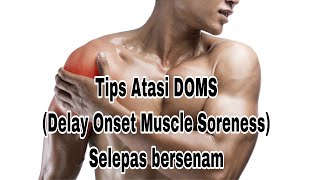 Tips atasi masalah sakit otot (DOMS-Delay Onset Muscle Soreness) selepas bersenam | AA F Review