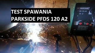 Test spawania spawarką Parkside PFDS 120 - pierwsze spawanie spawarką z lidla oczami amatora