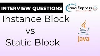 Learn the Difference Between Static and Instance Blocks in Java @JavaExpress