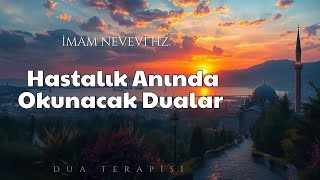 Hastalık Anında Okunacak Dualar | İmam Nevevi Hz. | Sesli Kitap