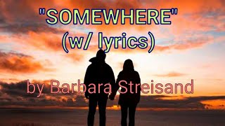 "SOMEWHERE" (w/ lyrics) by Barbara Streisand #Somewhere #BarbaraStreisand