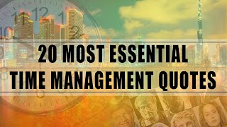 20 Most Essential Time Management Quotes
