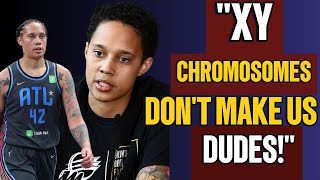 “XY Chromosomes Don’t Mean You’re a Man” Brittney Griner Finally Responds to Years of Rumors—And It’