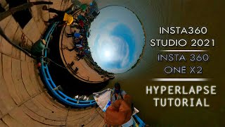 Insta360 Studio 2021 | Hyperlapse Tutorial | Insta360 ONE X2