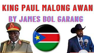 Gen. Paul Malong Awan Anei by James Bol Garang aka Dhong Abiem West Official Audio South Sudan 2022