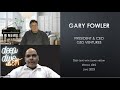 Gary Fowler - President & CEO GSD Venture Studios in a Deep Dive with Omar Abedin - S3E2 -  07Jun23