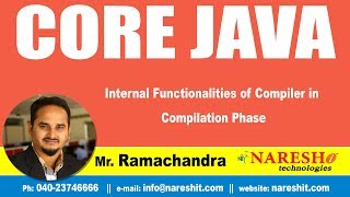 Internal Functionalities of Compiler in Compilation Phase | Core Java Tutorial