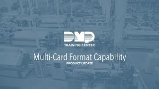 DMP Training Center: Multi-Card Format Capability