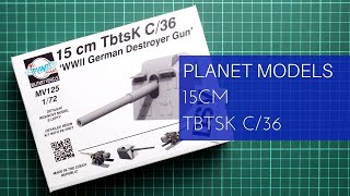 Planet Models 1/72 15cm Tbtsk C/36 (MV125) Review