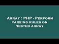 Array : PHP - Perform parsing rules on nested array