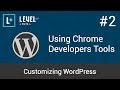 Customizing WordPress #2 - Using Chrome Developers Tools