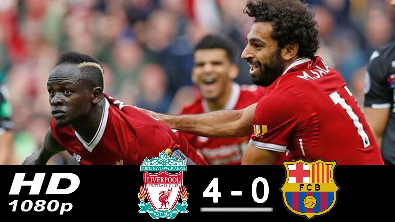 Liverpool Vs Barcelona 4-0 All Goals & Highlights 2017/2018 HD - YouTube