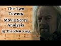 2.19 Théoden King | LotR Score Analysis