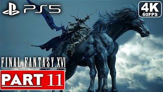 FINAL FANTASY 16 Gameplay Walkthrough Part 11 FULL GAME [4K 60FPS PS5] - No Commentary
