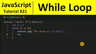 JavaScript Tutorial 21 - while loop in JavaScript | Programming For Beginners