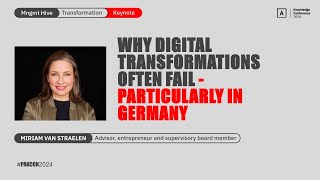 Miriam van Straelen, Why Digital Transformations often Fail, Mngmt Hive PAKCon2024