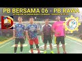 PB BERSAMA 06 - PB RAWA SETIYA/TOMMY - OPAL/TENI