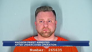 Madison priest accused of child sex crimes arrested after undercover operation