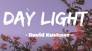 Daylight | David Kushner [ 한국어 가사/자막 ] Sub - Lyrics