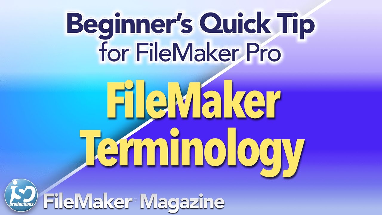 Filemaker Beginners Terminology Youtube Filemaker Beginners Terminology Youtube