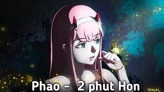 Phao - 2 Phut Hon (Carzy Remix) | TikTok Vietnamese Music 2021