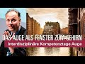 🇩🇪 Das Auge als Fenster zum Gehirn – Dr. Axel Petzold | Kompetenztage Auge 2022