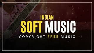 Indian Soft Music - Copyright Free Music