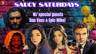 Homelanders Fate , Dadalorian Returns -Saucy Saturdays #131 w/ Dan Vasc & Epic Mike!
