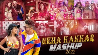 Neha Kakkar Mashup 2022 | Neha Kakkar New Song 2022 | Sajjad Khan Visuals